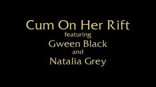 NataliaGrey & GweenBlack Graceful bitch masturbates pussy