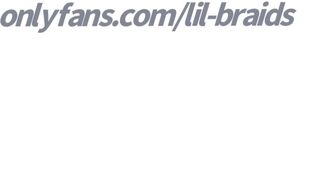 Lil Braids aka lilakabraids aka Lilbraids onlyfans 10_01_2022