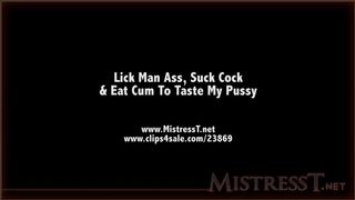 clips4sale Mistress T - lick man ass suck cock and eat cum to taste my pussy 720p