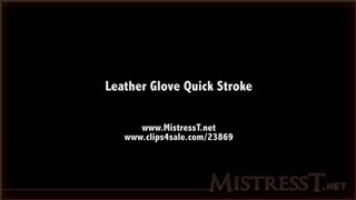 clips4sale Mistress T - leather glove stroke 720p