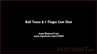clips4sale Mistress T - ball tease 1 finger cum shot 720p
