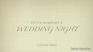 Petite Nymphet custom wedding night