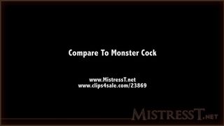 Mistress T - compare to monster cock