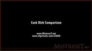 Mistress T - Cuck Dick Comparison